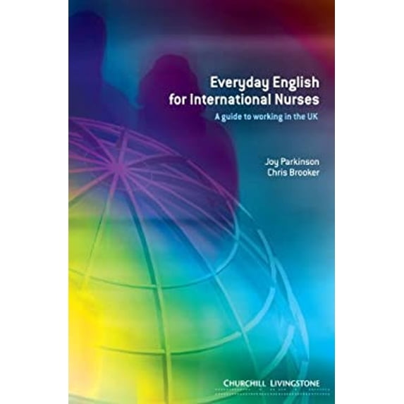 Pre-Owned Everyday English for International Nurses : A Guide to Working in the UK (Paperback) 9780443073991