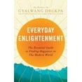 thumbnail image 1 of Pre-Owned Everyday Enlightenment: The Essential Guide to Finding Happiness in the Modern World (Hardcover) 1594486239 9781594486234, 1 of 1