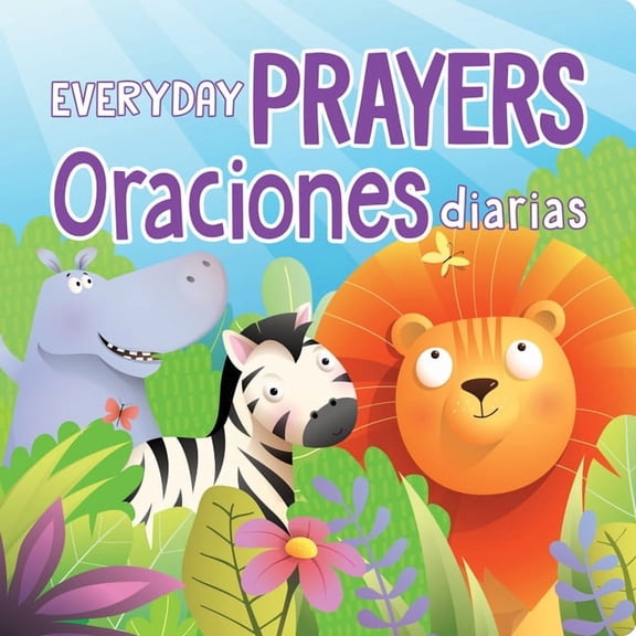 Everyday Everyday Prayers / Oraciones Diarias, (Board Book)