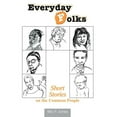 thumbnail image 1 of Everyday Folks : Short Stories on the Common People, 1 of 1