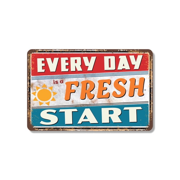 Everyday Is A Fresh Start 10 Inch x 14 Inch Novelty Plastic Sign New Day New You Durable Weatherproof UV Protected Perfect for Offices Bedrooms Classrooms Fun Gift for Friends Students