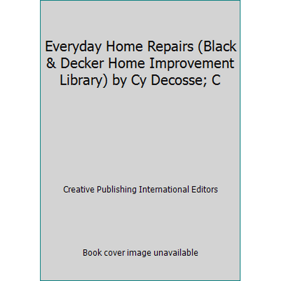 Pre-Owned Everyday Home Repairs (Black & Decker Home Improvement Library) Paperback