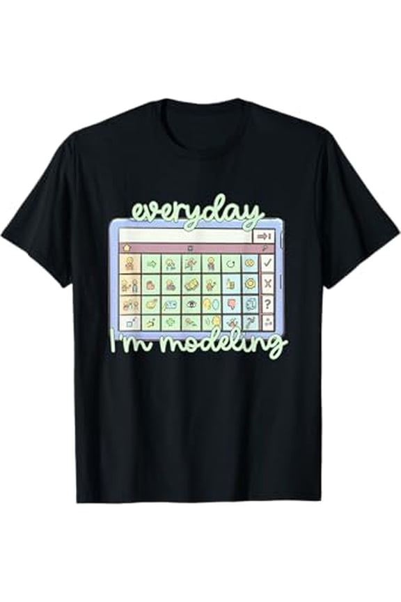 Everyday I'M Modeling Language Slp Speech Therapist Aac T-Shirt, Unisex T-Shirt