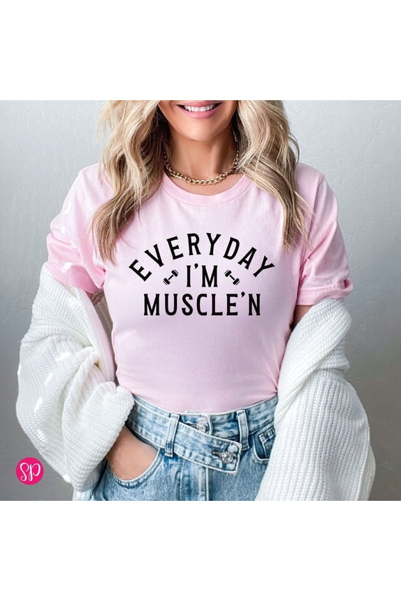 Everyday I'M Muscle'N Strength Training Fitness T-Shirt All size S-3XL