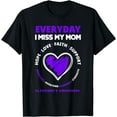 thumbnail image 1 of Everyday I Miss My Mom Dementia Alzheimer's Awareness T-Shirt, 1 of 4