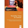 thumbnail image 1 of "Everyday I have no Control": The Influence of Perceived Job Control on Employee Health and Performance (Paperback), 1 of 1