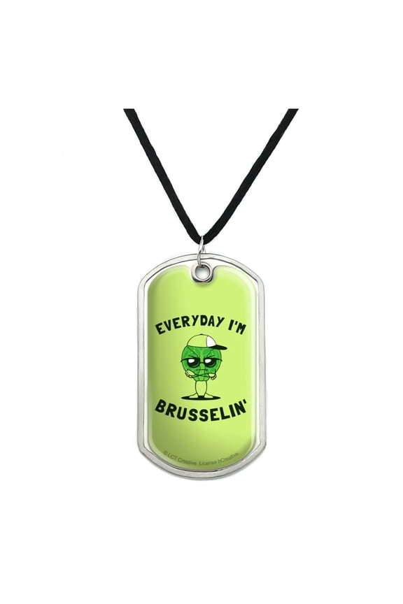 Everyday I'm Brusselin' Brussels Sprouts Hustling Funny Humor Military Dog Tag Pendant Necklace with Cord