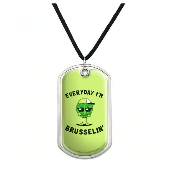 Everyday I'm Brusselin' Brussels Sprouts Hustling Funny Humor Military Dog Tag Pendant Necklace with Cord