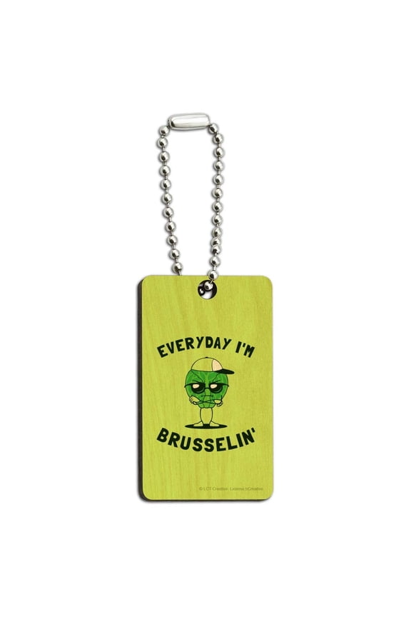 Everyday I'm Brusselin' Brussels Sprouts Hustling Funny Humor Wood Wooden Rectangle Keychain Key Ring