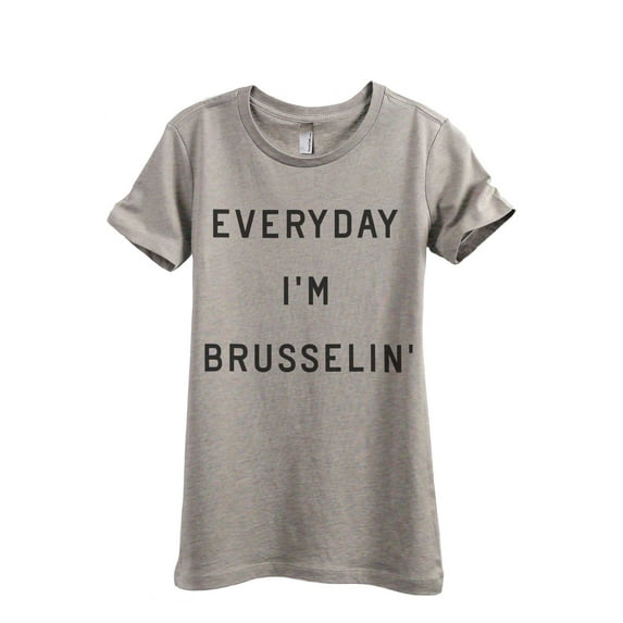 Everyday I'm Brusselin Women's Fashion Relaxed T-Shirt Tee Heather Tan X-Large