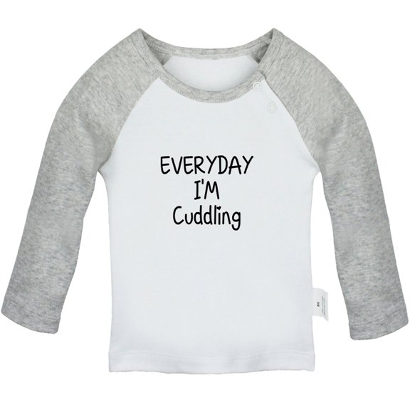 Everyday I'm Cuddling Funny T shirt For Baby, Newborn Babies T-shirts, Infant Tops, 0-24M Kids Graphic Tees Clothing (Long Gray Raglan T-shirt, 12-18 Months)