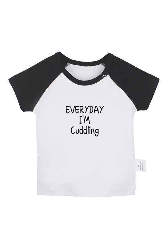 Everyday I'm Cuddling Funny T shirt For Baby, Newborn Babies T-shirts, Infant Tops, 0-24M Kids Graphic Tees Clothing (Short Black Raglan T-shirt, 6-12 Months)