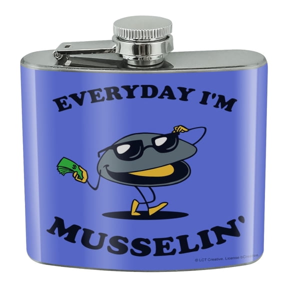 Everyday I'm Musselin' Mussel Hustling Funny Humor Stainless Steel 5oz Hip Drink Kidney Flask