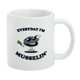 thumbnail image 1 of Everyday I'm Musselin' Mussel Hustling Funny Humor White Mug, 1 of 4