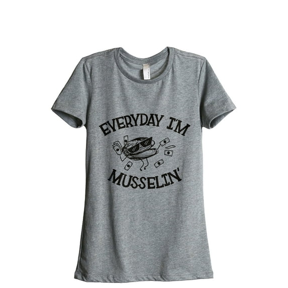 Everyday I'm Musselin Women's Fashion Relaxed T-Shirt Tee Heather Grey Small