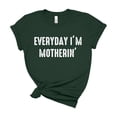thumbnail image 1 of Everyday Im Motherin Shirt Funny Mom Life Tee Women Cute Mothers Day Gift Top, 1 of 6
