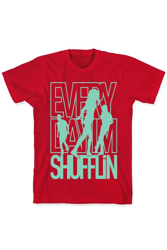 Everyday Im Shufflin Tee Shirt Sweatshirt Hoodie