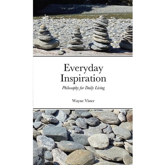 Everyday Inspiration: Philosophy for Daily Living, (Paperback)