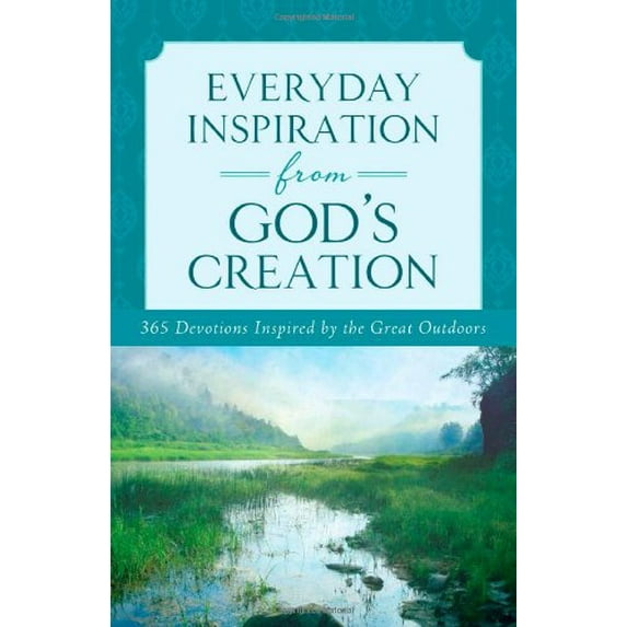 Pre-Owned Everyday Inspiration from God's Creation : A Daily Devotional (Paperback) 9781624166839