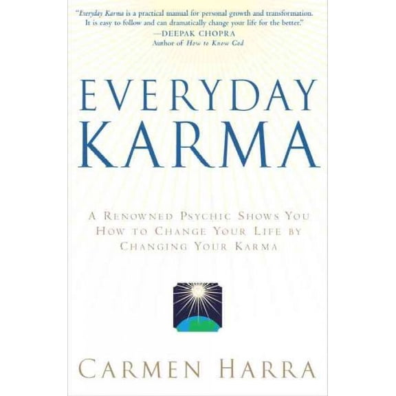 Pre-Owned Everyday Karma: A Renowned Psychic Shows You How to Change Your Life by Changing Your Karma (Hardcover) 0345455118 9780345455116