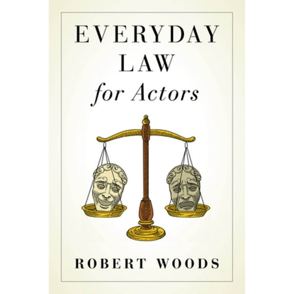 Pre-Owned Everyday Law for Actors (Paperback) 1493059092 9781493059096