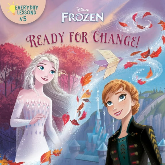 Everyday Lessons #5: Ready for Change! (Disney Frozen 2) (Paperback)