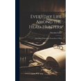 thumbnail image 1 of Everyday Life Among the Head-Hunters: And Other Experiences From East to West (Hardcover), 1 of 1