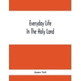 thumbnail image 1 of Everyday Life In The Holy Land, (Paperback), 1 of 1