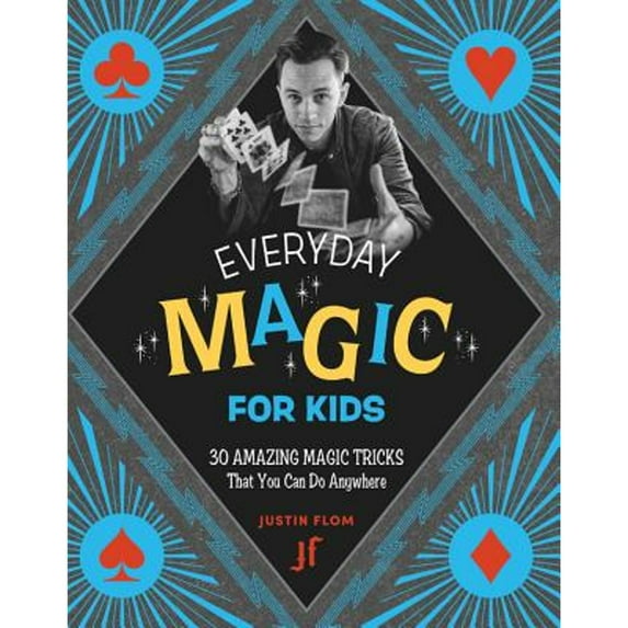 Pre-Owned Everyday Magic for Kids: 30 Amazing Magic Tricks That You Can Do Anywhere, 9780762492602, 0762492600, Paperback, Illustrated edition