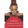thumbnail image 1 of Everyday Makeup Beauty Product Guide: An Interactive Beauty Encyclopedia (Paperback), 1 of 1