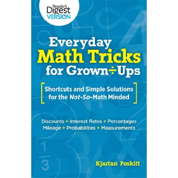 Pre-Owned Everyday Math Tricks for Grown-Ups : Shortcuts and Simple Solutions for the Not-So-Math Minded