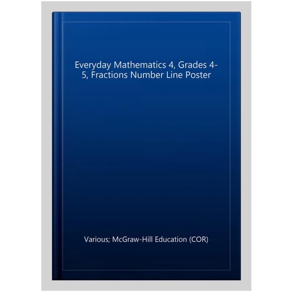 Pre-Owned Everyday Mathematics 4, Grades 4-5, Fractions Number Line Poster, (Hardcover)