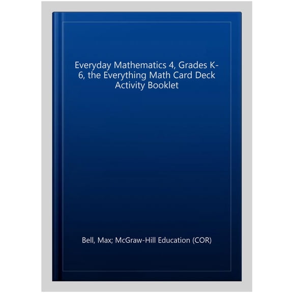 Pre-Owned Everyday Mathematics 4: Grades K-6, the Everything Math Card Deck Activity Booklet (Spiral-bound) 0076727734 9780076727735