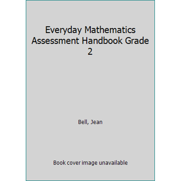 Pre-Owned Everyday Mathematics Assessment Handbook Grade 2 (Paperback) 0076045595 9780076045594