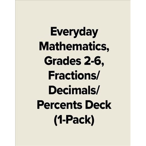 Pre-Owned Everyday Mathematics, Grades 2-6, Fractions/Decimals/Percents Deck (1-Pack), (Hardcover)