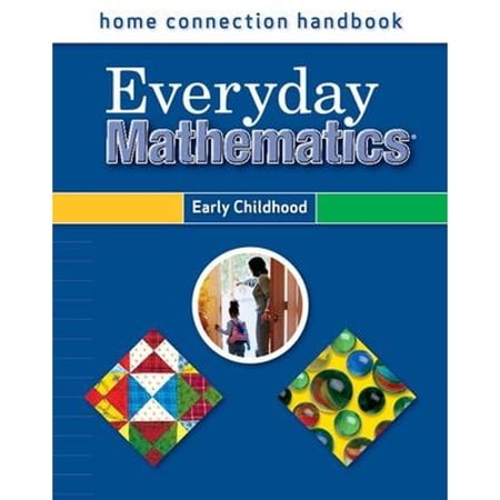 Pre-Owned Everyday Mathematics Grades PK-K Home Connection Handbook (Early Childhood) (Paperback) 0076045161 9780076045167