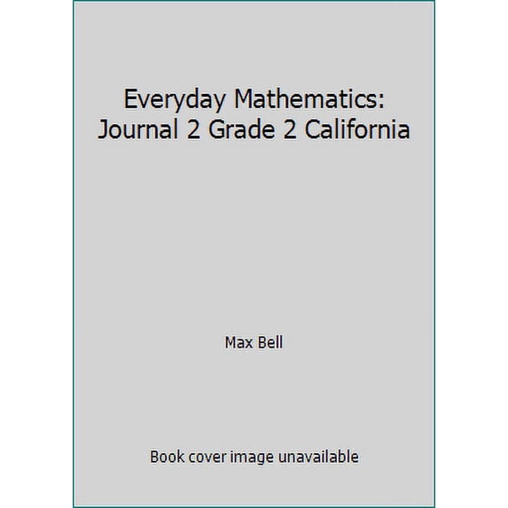 Pre-Owned Everyday Mathematics: Journal 2 Grade 2 California (Paperback) 0076097986 9780076097982