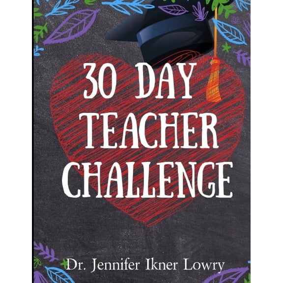 Everyday Mom Challenge 30 Day Teacher Challenge, Book 2, (Paperback)