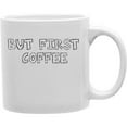 thumbnail image 1 of Everyday Mug - But First Coffee, 1 of 1