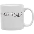 thumbnail image 1 of Everyday Mug - For Real, 1 of 1