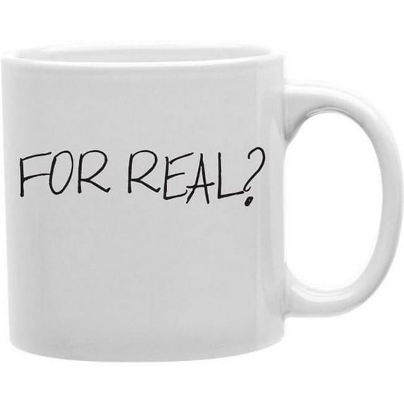 Everyday Mug - For Real