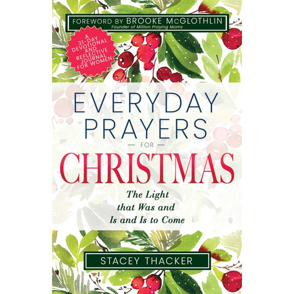 Everyday Prayers Everyday Prayers for Christmas: The Light That Was and Is and Is to Come, (Paperback)