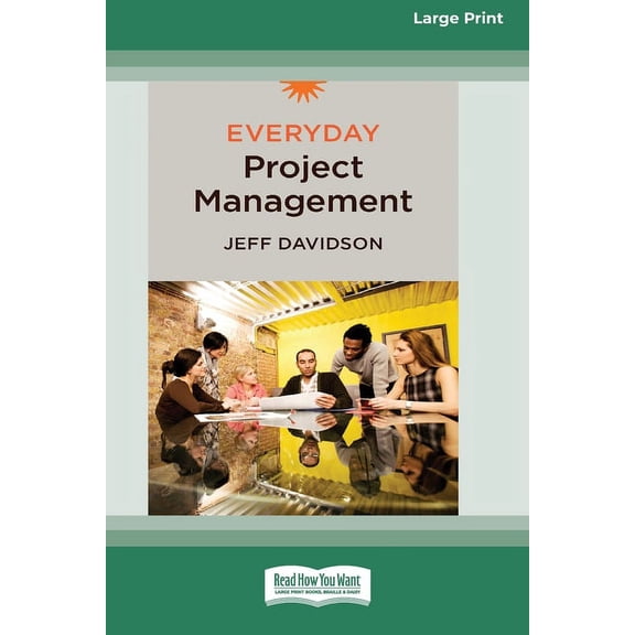 Everyday Project Management [Standard Large Print 16 Pt Edition], (Paperback)