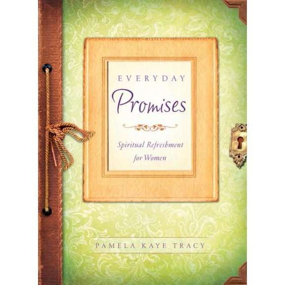 Everyday Promises: Spiritual Refreshment for Women (Paperback) by Pamela Kaye Tracy
