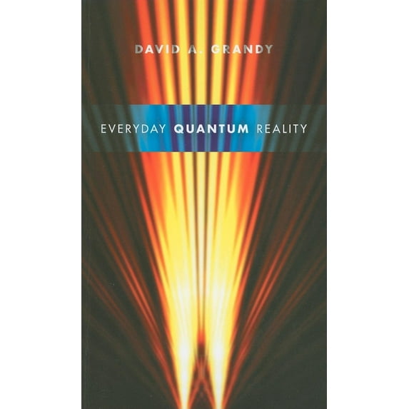 Everyday Quantum Reality, (Paperback)