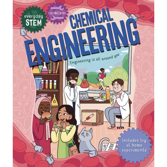Everyday Stem Everyday Stem Engineering--Chemical Engineering, (Hardcover)