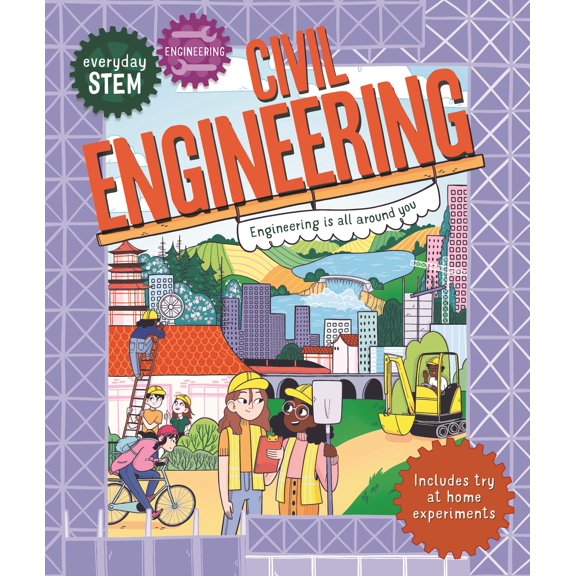 Everyday STEM: Everyday STEM EngineeringCivil Engineering (Paperback)