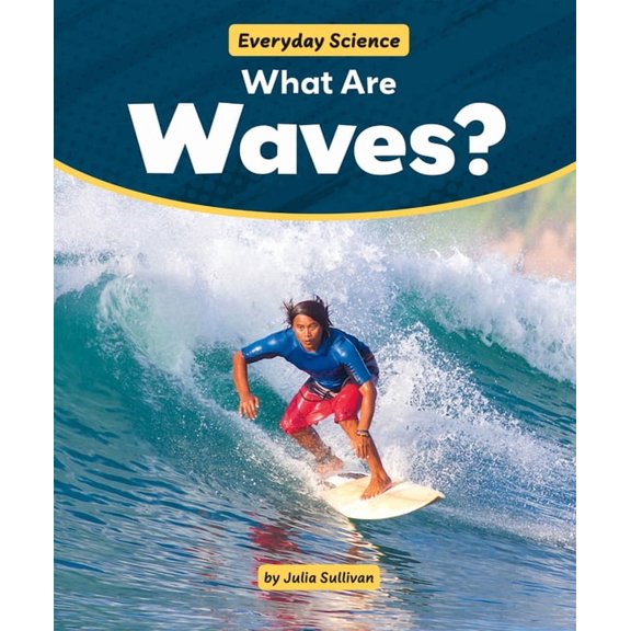 Everyday Science What Are Waves?, (Paperback)