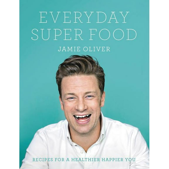 Everyday Super Food, (Hardcover)