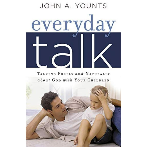 Pre-Owned Everyday Talk: Talking Freely and Naturally about God with Your Children (Paperback) 097230469X 9780972304696